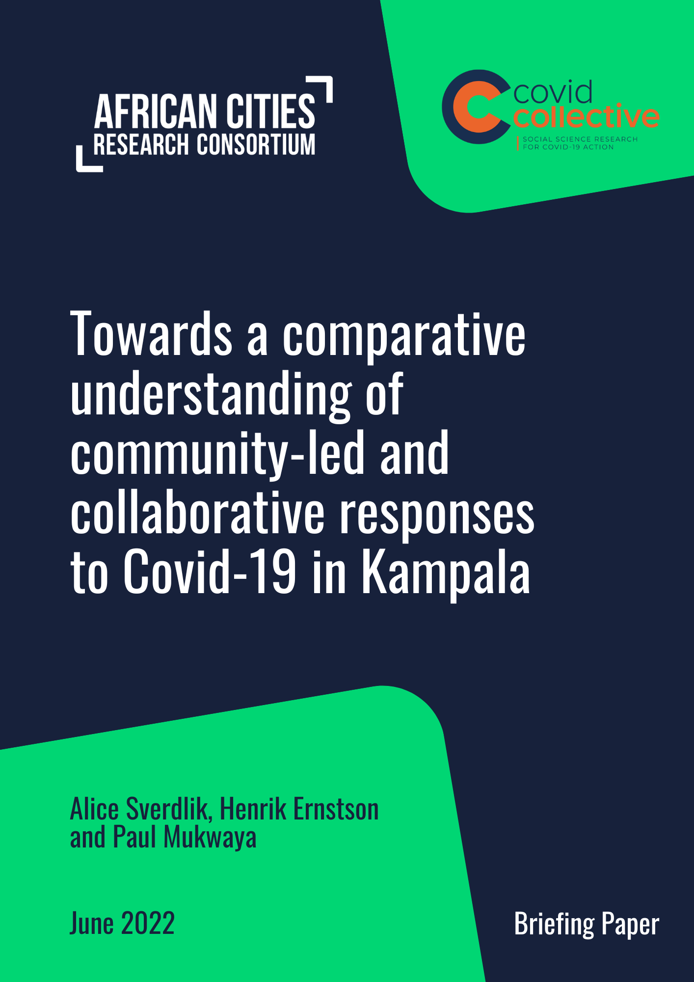 Towards a comparative understanding of community-led and collaborative responses to Covid-19 in Kampala Towards a comparative understanding of community-led and collaborative responses to Covid-19 in Kampala