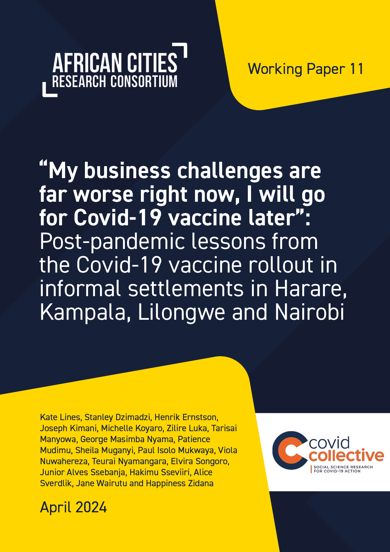 Working Paper 11 | "My business challenges are far worse right now, I will go for Covid-19 vaccine later": Post-pandemic lessons from the Covid-19 vaccine rollout in Harare, Kampala, Lilongwe and Nairobi Working Paper 11 | "My business challenges are far worse right now, I will go for Covid-19 vaccine later": Post-pandemic lessons from the Covid-19 vaccine rollout in Harare, Kampala, Lilongwe and Nairobi